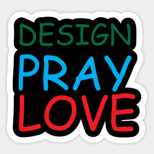 Design Pray Love Creative Job Typography Design Sticker